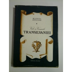 VIILE  SI VINURILE  TRANSILVANIEI  -  BULENCEA  ATHANASIE
